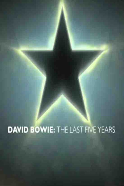 Девід Бові: Останні п'ять років / David Bowie: The Last Five Years (2017) оригінальною мовою з укр. субтитрами онлайн